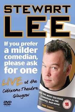 Stewart Lee: If You Prefer a Milder Comedian, Please Ask for One yesmovies