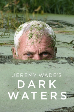 Jeremy Wade's Dark Waters yesmovies