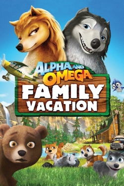 Alpha and Omega 5: Family Vacation yesmovies