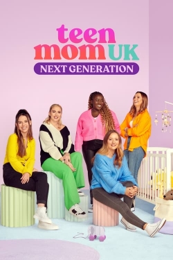 Teen Mom UK: Next Generation yesmovies