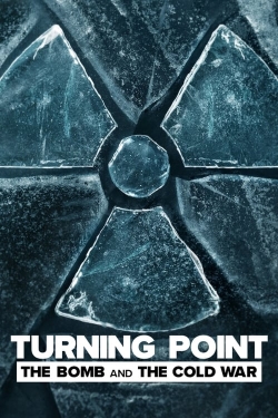 Turning Point: The Bomb and the Cold War yesmovies