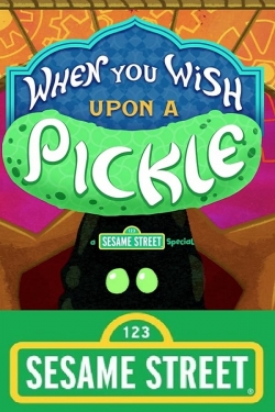 When You Wish Upon a Pickle: A Sesame Street Special yesmovies