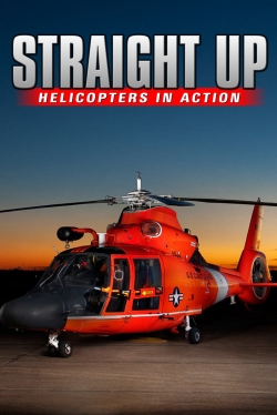 IMAX - Straight Up, Helicopters in Action yesmovies