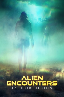 Alien Encounters: Fact or Fiction yesmovies