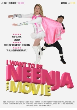 I Want to Be Neenja the Movie yesmovies