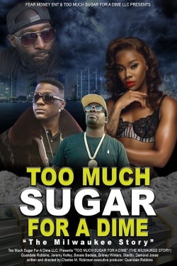Too Much Sugar for a Dime: The Milwaukee Story yesmovies