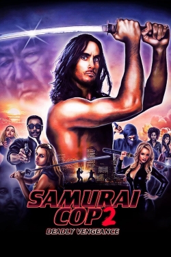 Samurai Cop 2: Deadly Vengeance yesmovies