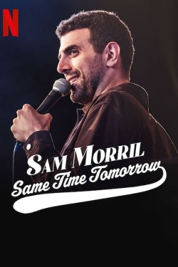 Sam Morril: Same Time Tomorrow yesmovies