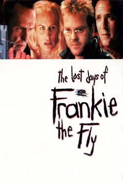 The Last Days of Frankie the Fly yesmovies