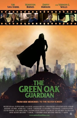The Green Oak Guardian yesmovies