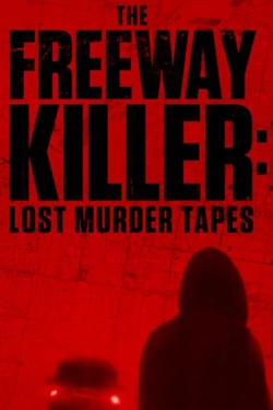 The Freeway Killer: Lost Murder Tapes yesmovies