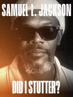 Samuel L. Jackson: Did I Stutter? yesmovies