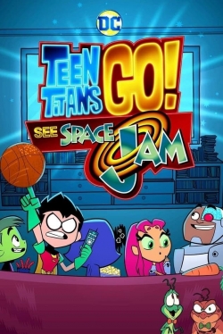 Teen Titans Go! See Space Jam yesmovies