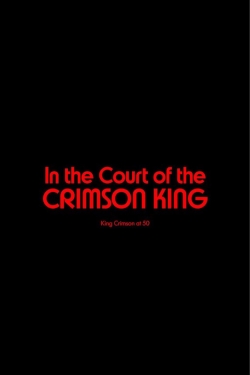 King Crimson - In The Court of The Crimson King: King Crimson at 50 yesmovies