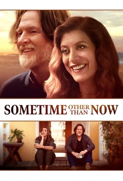 Sometime Other Than Now yesmovies