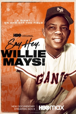 Say Hey, Willie Mays! yesmovies