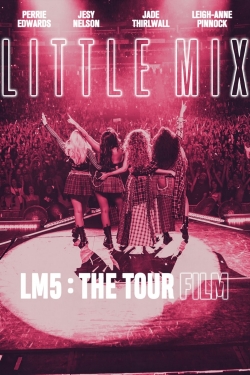 Little Mix: LM5: The Tour Film yesmovies