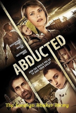 Abducted The Jocelyn Shaker Story yesmovies