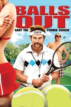 Balls Out: Gary the Tennis Coach yesmovies