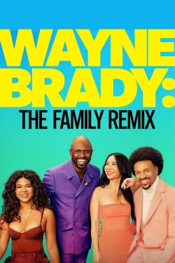 Wayne Brady: The Family Remix yesmovies