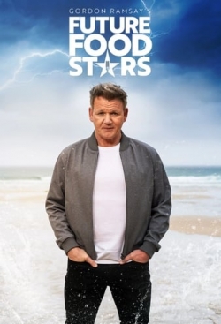 Gordon Ramsay's Future Food Stars yesmovies