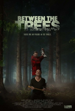 Between the Trees yesmovies