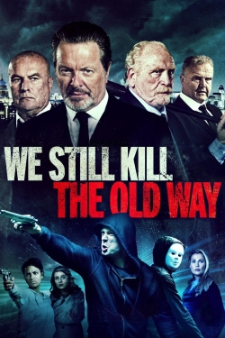 We Still Kill the Old Way yesmovies