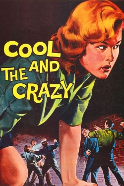 The Cool and the Crazy yesmovies