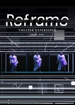 Reframe THEATER EXPERIENCE with you yesmovies