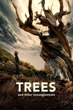 Trees and Other Entanglements yesmovies