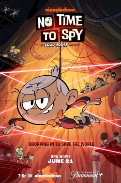 No Time to Spy: A Loud House Movie yesmovies