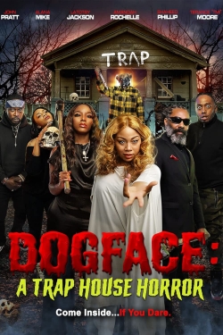 Dogface: A Trap House Horror yesmovies