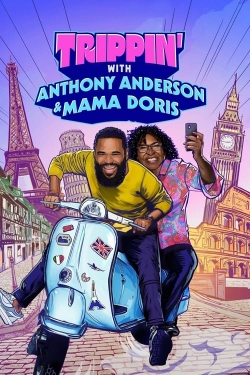 Trippin' with Anthony Anderson and Mama Doris yesmovies