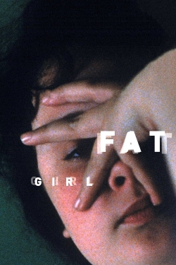 Fat Girl yesmovies