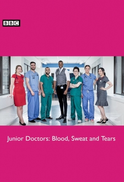 Junior Doctors: Blood, Sweat and Tears yesmovies