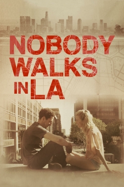 Nobody Walks in L.A. yesmovies