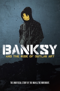 Banksy and the Rise of Outlaw Art yesmovies