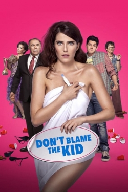 Don't Blame the Kid yesmovies