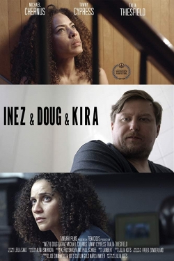 Inez & Doug & Kira yesmovies