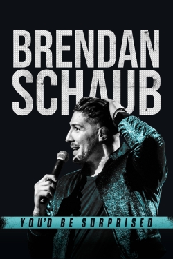 Brendan Schaub: You'd Be Surprised yesmovies