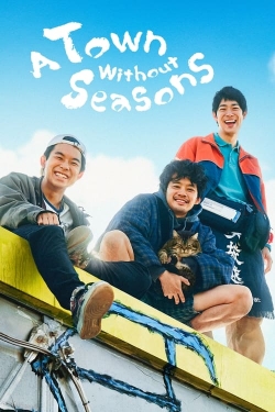 A Town Without Seasons yesmovies