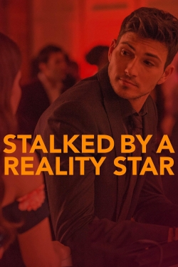 Stalked by a Reality Star yesmovies