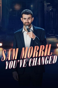 Sam Morril: You've Changed yesmovies