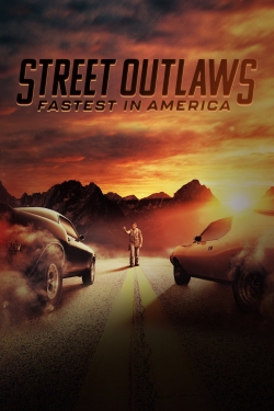 Street Outlaws: Fastest In America yesmovies