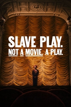 Slave Play. Not a Movie. A Play. yesmovies