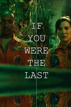 If You Were the Last yesmovies