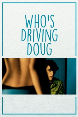 Who's Driving Doug yesmovies