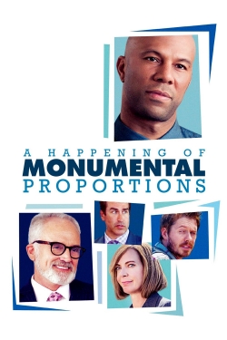 A Happening of Monumental Proportions yesmovies