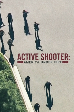 Active Shooter: America Under Fire yesmovies