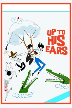 Up to His Ears yesmovies